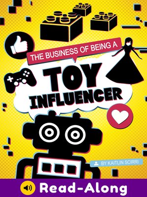 cover image of The Business of Being a Toy Influencer